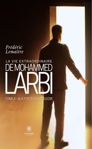 La vie extraordinaire de Mohammed Larbi