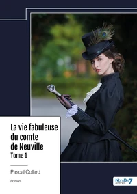 La vie fabuleuse du comte de Neuville