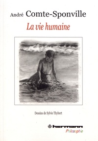 André Comte-Sponville - La vie humaine.