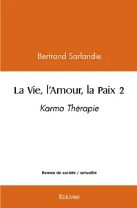 La Vie, l'Amour, la Paix - Tome 2