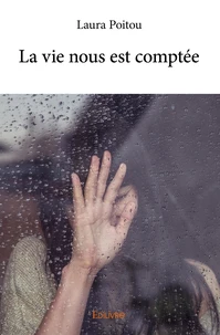 La vie nous est comptée