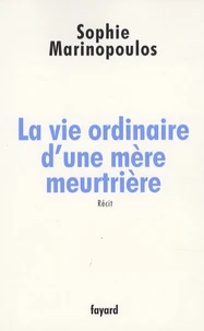 La vie ordinaire d'une mère meurtrière