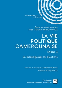 La vie politique  camerounaise - Tome 3