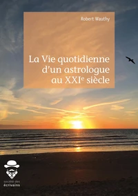 La vie quotidienne d'un astrologue au XXI siècle