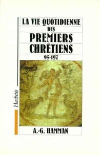 La vie quotidienne des premiers chrétiens