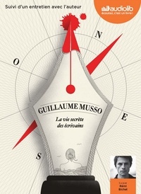 Guillaume Musso - La Vie secrète des écrivains - Suivi d'un entretien avec l'auteur. 1 CD audio MP3