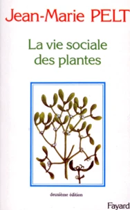 LA VIE SOCIALE DES PLANTES. 2ème édition