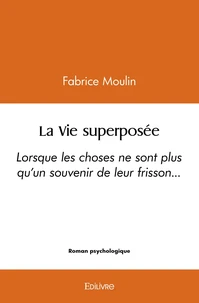La Vie superposée