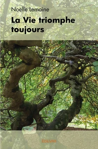 La Vie triomphe toujours