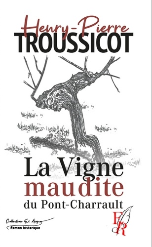 Henry-Pierre Troussicot - La Vigne maudite du Pont-Charrault.