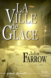 John Farrow - La ville de glace.