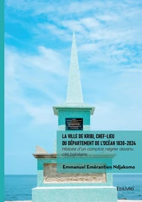 La ville de Kribi, chef-lieu du département de l'Océan 1830-2024