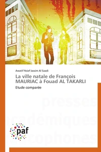 La ville natale de françois mauriac à fouad al takarli