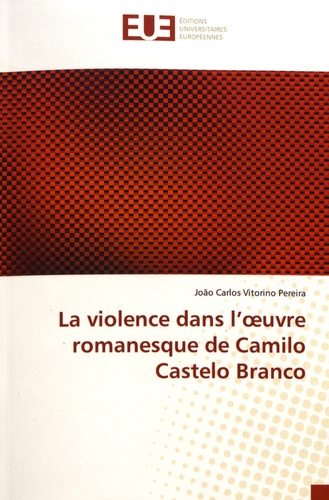 La violence dans l'oeuvre romanesque de Camilo Castelo Branco