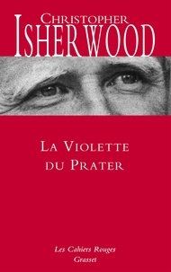 Christopher Isherwood - La Violette du Prater.