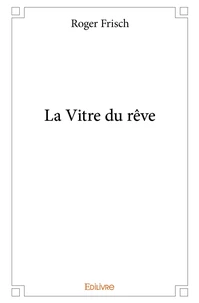 La Vitre du rêve