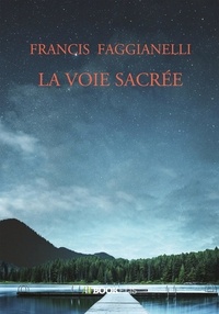 Francis Faggianelli - La voie sacrée.