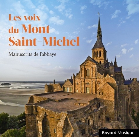  Bayard Musique - La voix du Mont Saint Michel - Manuscrits de l'abbaye. 1 CD audio