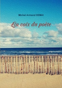 Michel armand Demai - La voix du poète.