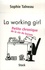 La working girl. Petite chronique de la vie de bureau