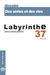 Marc Aymes et Renaud Pasquier - Labyrinthe N° 37/2011 (2) : Des séries et des vies.