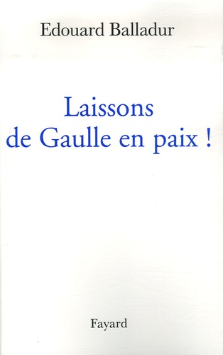 Laissons de Gaulle en paix !