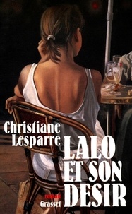 Christiane Lesparre - Lalo et son désir.