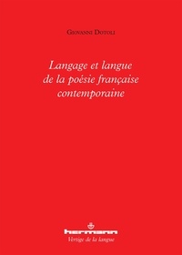 Giovanni Dotoli - Langage et langue de la poésie française contemporaine.