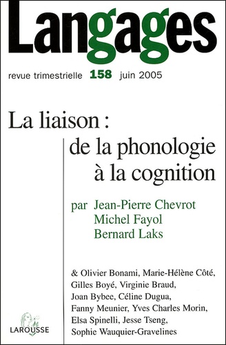 Jean-Pierre Chevrot et Michel Fayol - Langages N° 158, Juin 2005 : La liaison : de la phonologie à la cognition.