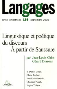 Jean-Louis Chiss et Gérard Dessons - Langages N° 159, Septembre 20 : Linguistique et poétique du discours - A partir de Saussure.