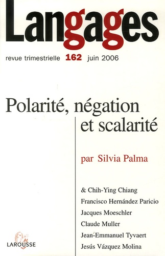 Silvia Palma - Langages N° 162, Juin 2006 : Polarité, négation et scalarité.