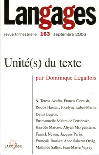 Dominique Legallois - Langages N° 163, Septembre 2006 : Unité(s) du texte.