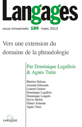 Nathalie Jouven - Langages N° 189, mars 2013 : Vers une extension du domaine de la phraséologie.