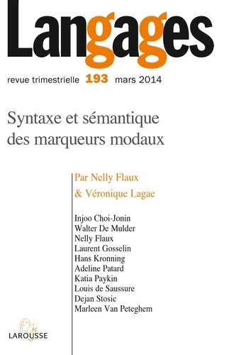 Nelly Flaux et Véronique Lagae - Langages N° 193, Mars 2014 : Syntaxe et sémantique des marqueurs modaux.