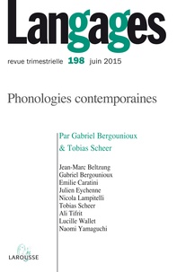 Gabriel Bergounioux et Tobias Scheer - Langages N° 198, Juin 2015 : Phonologies contemporaines.