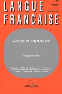 Jacques Bres - Langue française N° 138 Mai 2003 : Temps et co(n)texte.