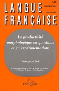 Georgette Dal - Langue française N° 140 Décembre 2003 : La productivité morphologique en questions et en expérimentations.