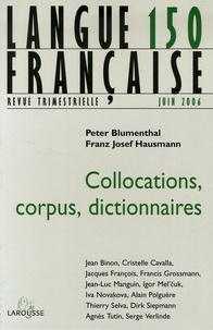 Peter Blumenthal et Franz Josef Hausmann - Langue française N° 150, Juin 2006 : Collocations, corpus, dictionnaires.