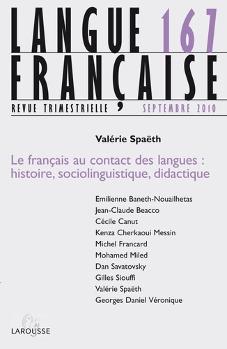Valérie Spaëth - Langue française N° 167, Septembre 20 : Le français au contact des langues : histoire, sociolinguistique, didactique.