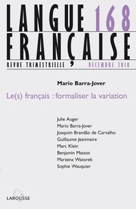 Mario Barra-Jover - Langue française N° 168, Décembre 201 : Le(s) français : formaliser la variation.