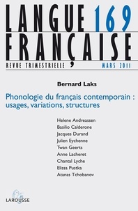 Bernard Laks - Langue française N° 169, mars 2011 : Phonologie du français contemporain - Usages, variations, structures.
