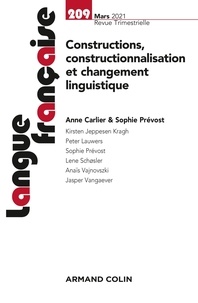 Anne Carlier et Sophie Prévost - Langue française N° 209, mars 2021 : Constructions, constructionnalisation et changement linguistique.