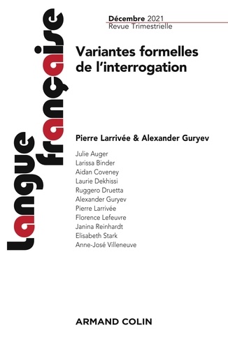 Pierre Larrivée et Alexander Guryev - Langue française N° 212, décembre 2021 : Variantes formelles de l'interrogation.