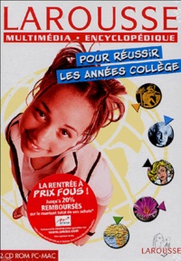 Larousse - Larousse multimedia encyclopédique - Pour réussir les années collège.