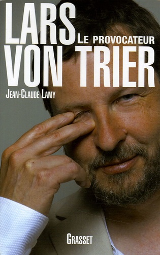 Lars Von Trier. Le provocateur