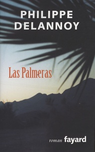 Philippe Delannoy - Las Palmeras.