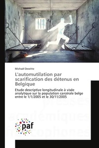 Lautomutilation par scarification des détenus en Belgique