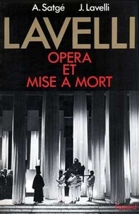 J Lavelli et Alain Satgé - Lavelli - Opéra et mise à mort.