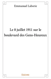 Le 8 juillet 1911 sur le boulevard des Gens-Heureux