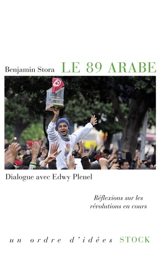 Le 89 arabe. Réflexions sur les révolutions en cours